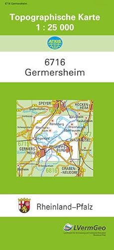 TK25 6716 Germersheim: Topographische Karte 1:25000 (Topographische Karten 1:25000 (TK 25) Rheinland-Pfalz (amtlich): Mehrfarbige Ausgabe)