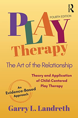 Play Therapy: The Art of the Relationship von Routledge