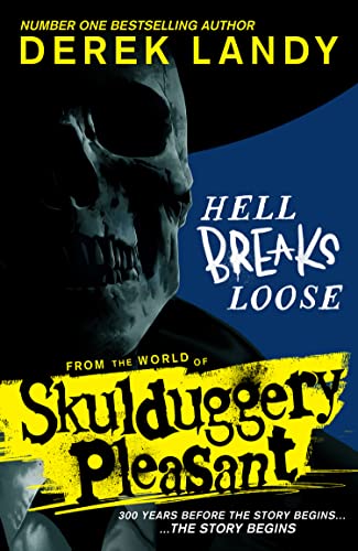 Hell Breaks Loose: A prequel from the Sunday Times bestselling Skulduggery Pleasant universe von HarperCollinsChildren’sBooks