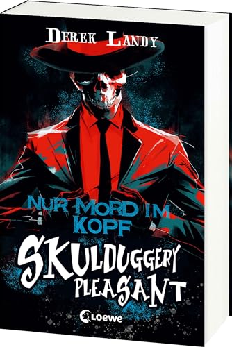 Skulduggery Pleasant (Band 16) - Nur Mord im Kopf: Dem Serienkiller auf der Spur - Die Urban-Fantasy-Kultserie geht in die dritte Staffel von Loewe