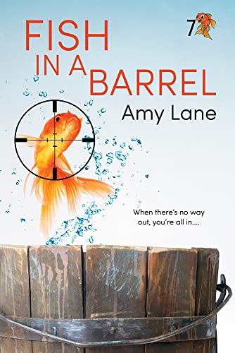 Fish in a Barrel: When There's No Way Out, You're All In... (Fish Out of Water) von Dreamspinner Press LLC