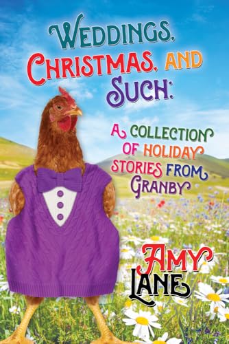 Weddings, Christmas, and Such: Holiday Stories from Granby (Granby Knitting Series)