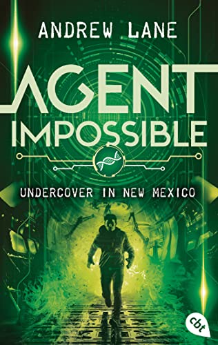 AGENT IMPOSSIBLE - Undercover in New Mexico: Die Fortsetzung der actionreichen Agenten-Reihe (Die AGENT IMPOSSIBLE-Reihe, Band 2) von cbt