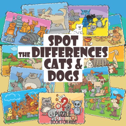 Spot the Differences - Cats and Dogs: Search and Find Picture Book for Children Ages 4 and Up (What's Different?) von Independently published