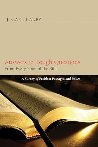 Answers to Tough Questions: A Survey of Problem Passages and Issues from Every Book of the Bible von Wipf & Stock Publishers