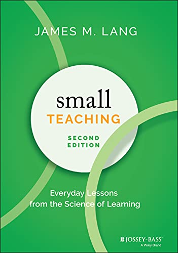 Small Teaching: Everyday Lessons from the Science of Learning von JOSSEY-BASS