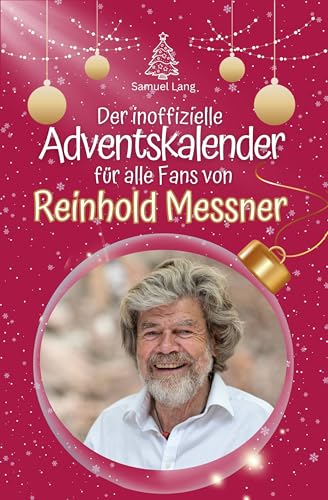 Der inoffizielle Adventskalender für alle Fans von Reinhold Messner - 2024 von FlipFlop