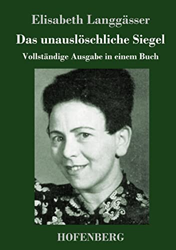 Das unauslöschliche Siegel: Vollständige Ausgabe in einem Buch