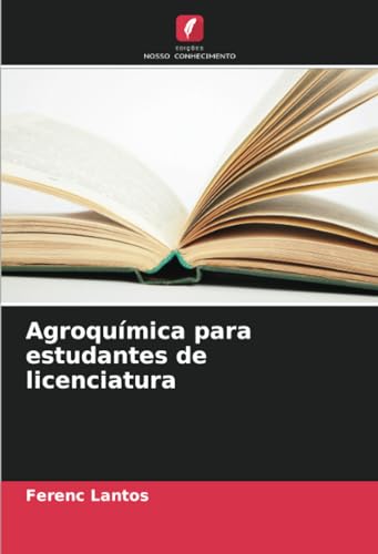 Agroquímica para estudantes de licenciatura von Edições Nosso Conhecimento