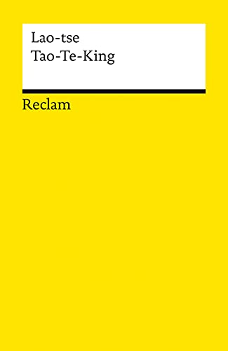 Tao-Te-King: Das Buch vom Weg und von der Tugend (Reclams Universal-Bibliothek) von Reclam, Philipp, jun. GmbH, Verlag