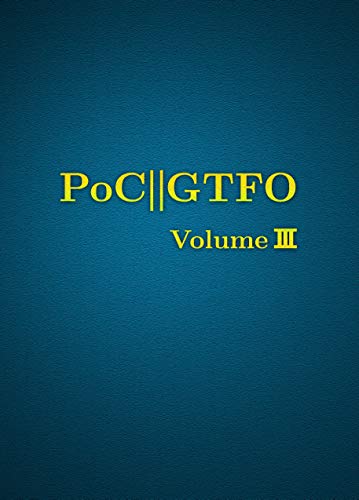PoC or GTFO, Volume 3 von No Starch Press