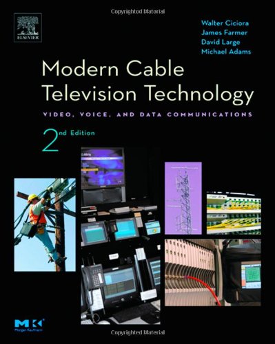 Modern Cable Television Technology: The HFC Plant (The Morgan Kaufmann Series in Networking) von Morgan Kaufmann