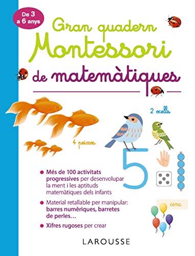 Gran quadern Montessori de matemàtiques (LAROUSSE - Infantil / Juvenil - Catalán - A partir de 3 años) von Larousse