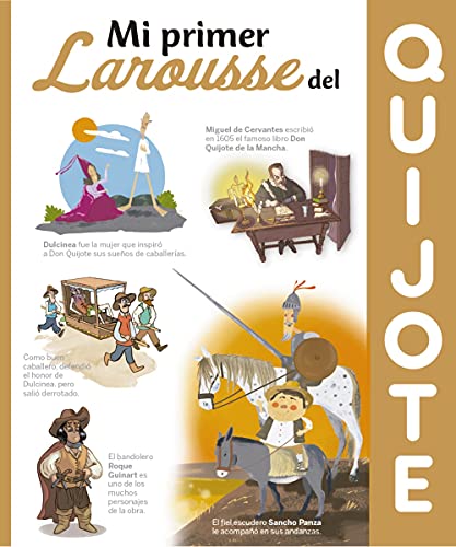 Mi primer Larousse del Quijote (LAROUSSE - Infantil / Juvenil - Castellano - A partir de 8 años)