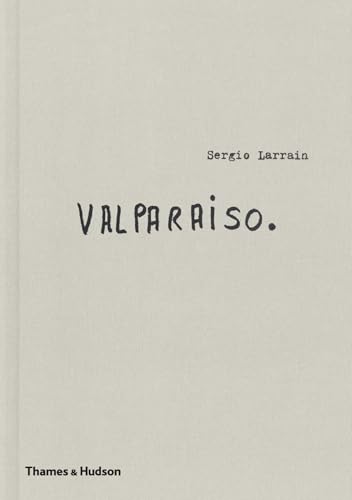 Sergio Larrain: Valparaíso von Thames & Hudson