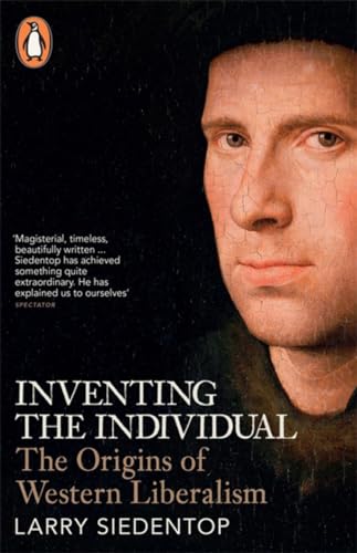 Inventing the Individual: The Origins of Western Liberalism von Penguin