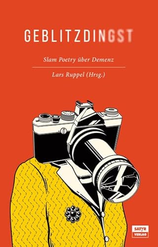 Geblitzdingst: Slam-Poetry über Demenz von Satyr Verlag