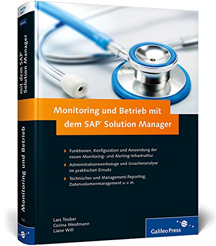 Monitoring und Betrieb mit dem SAP Solution Manager: Funktionen, Konfiguration und Anwendung der neuen Monitoring & Alert-Infrastruktur. ... Datenvolumenmanagement u. v. m. (SAP PRESS)
