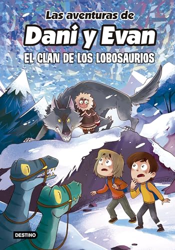 Las aventuras de Dani y Evan 8. El clan de los Lobosaurios (Jóvenes influencers, Band 8) von Destino Infantil & Juvenil