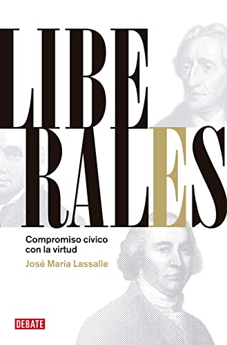 Liberales: Compromiso cívico con la virtud (Ensayo y Pensamiento)