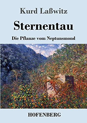 Sternentau: Die Pflanze vom Neptunsmond von Hofenberg
