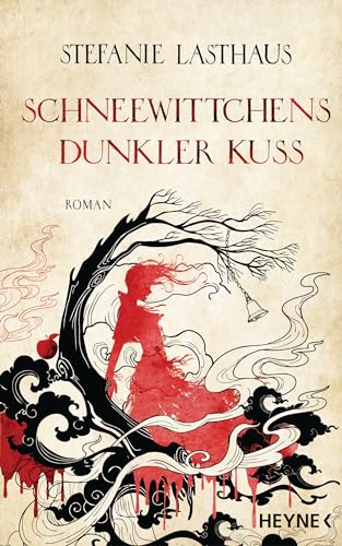 Schneewittchens dunkler Kuss: Roman von Heyne Verlag