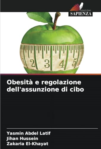 Obesità e regolazione dell'assunzione di cibo von Edizioni Sapienza