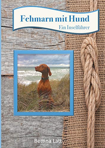 Fehmarn mit Hund: Ein Inselführer