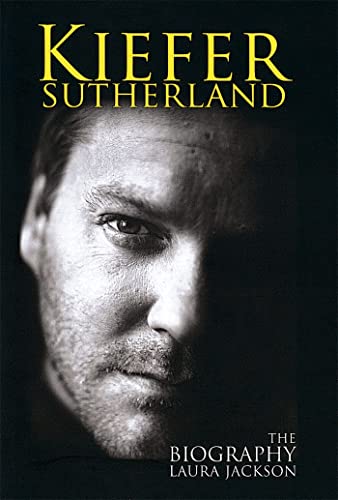 Kiefer Sutherland: The biography von Portrait