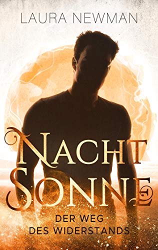 Nachtsonne - Der Weg des Widerstands von Books on Demand GmbH