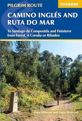 The Camino Ingles and Ruta do Mar: To Santiago de Compostela and Finisterre from Ferrol, A Coruna or Ribadeo (Cicerone guidebooks) von Cicerone Press