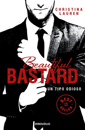 Beautiful bastard un tipo odioso (Best Seller, Band 1)