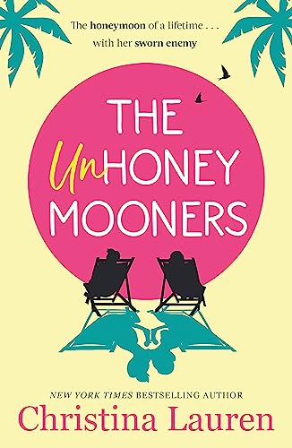 The Unhoneymooners: the TikTok sensation! Escape to paradise with this hilarious and feel good romantic comedy