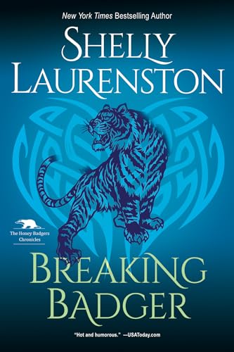 Breaking Badger: A Hilarious Shifter Romance (The Honey Badger Chronicles, Band 4) von Kensington Publishing Corporation