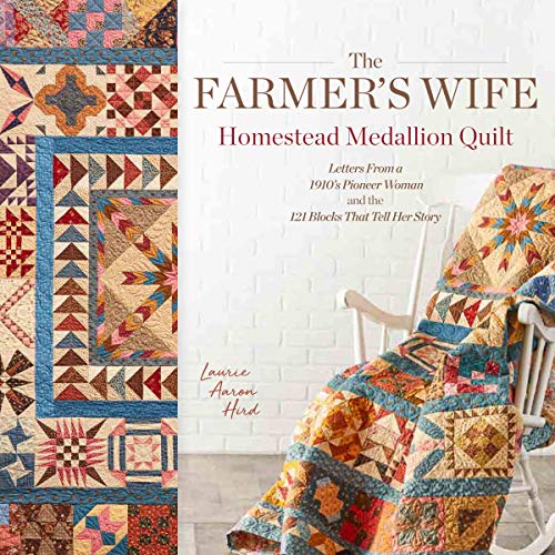 The Farmer's Wife Homestead Medallion Quilt: Letters From a 1910's Pioneer Woman and the 121 Blocks That Tell Her Story von Penguin