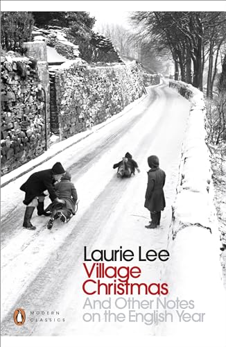 Village Christmas: And Other Notes on the English Year (Penguin Modern Classics) von Penguin