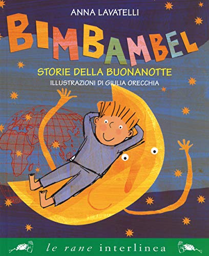 Bimbambel. Storie della buonanotte. Ediz. a colori (Le rane grandi)