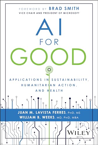 AI for Good: Applications in Sustainability, Humanitarian Action, and Health von Wiley