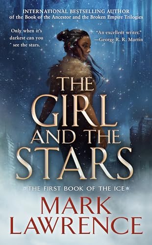 The Girl and the Stars (The Book of the Ice, Band 1)