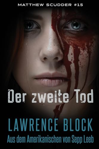 Der zweite Tod (Matthew Scudder, Band 15) von CREATESPACE