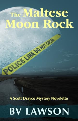 The Maltese Moon Rock: A Scott Drayco Novelette (Scott Drayco Mystery Series)