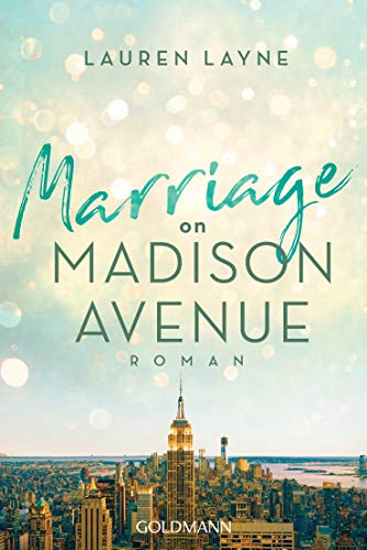 Marriage on Madison Avenue: Central Park Trilogie 3 - Roman von Goldmann