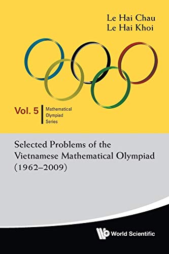 Selected Problems Of The Vietnamese Mathematical Olympiad (1962-2009)