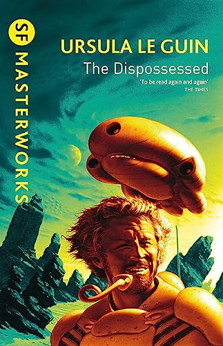 The Dispossessed: Ursula Le Guin (S.F. MASTERWORKS) von Gateway