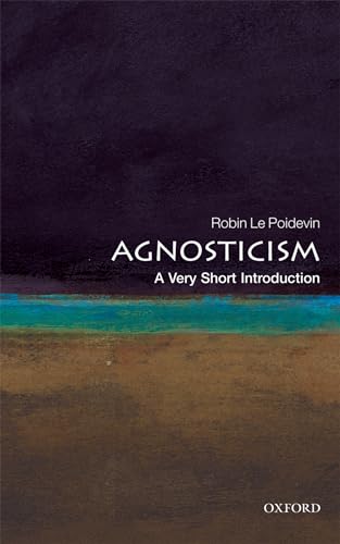 Agnosticism: A Very Short Introduction (Very Short Introductions)