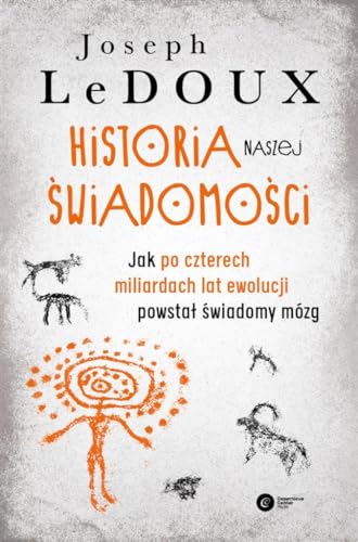 Historia naszej świadomości: Jak po czterech miliardach lat ewolucji powstał świadomy mózg