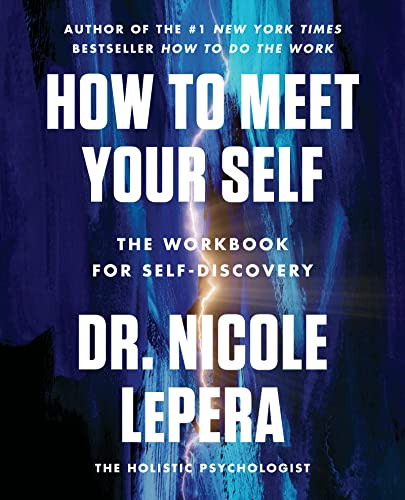 How to Meet Your Self: The Workbook for Self-Discovery von Harper Collins Publ. USA