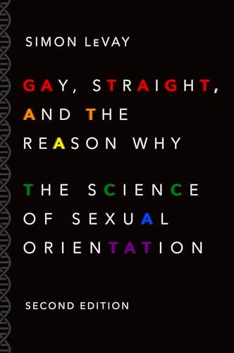 Gay, Straight, and the Reason Why: The Science of Sexual Orientation von Oxford University Press, USA