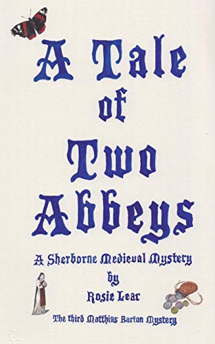 A Tale of Two Abbeys: The Third Sherbourne Medieval Mystery (Matthias Barton, Band 3)