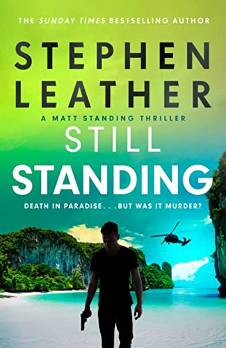 Still Standing: The third Matt Standing thriller from the bestselling author of the Spider Shepherd series (Matt Standing Thrillers) von Hodder And Stoughton Ltd.